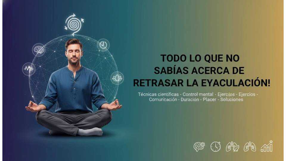 Todo lo que no sabías acerca de retrasar la eyaculación!